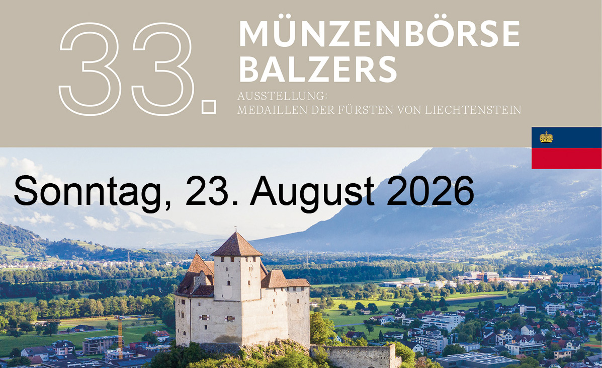 33. Münzenbörse in Balzers – mit Sonderausstellung: «Medaillen der Fürsten von Liechtenstein»