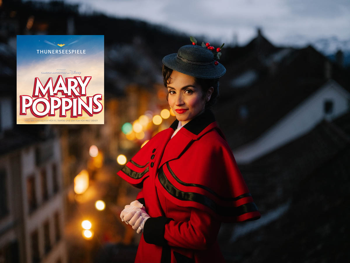 Thunerseespiele – Mary Poppins verzaubert vor Eiger, Mönch und Jungfrau